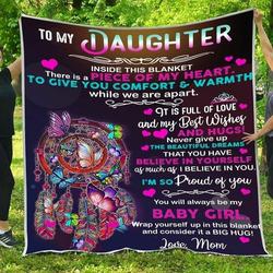 To My Daughter Inside This Blanket There Is A Piece Of My Heart To Give You Comfort & Warmth Love Mom Quilt Blanket and Home Decor