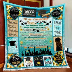 To My Daughter Senior 2020, Love Dad Quilt Blanket and Home Decor
