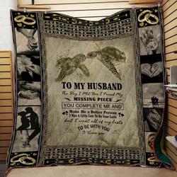 To My Husband Missing Piece Blanket Th0907 Quilt and Home Decor