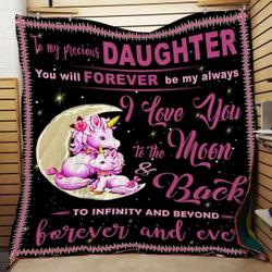 To My Precious Daughter You Will Forever Blanket Th0907 Quilt and Home Decor