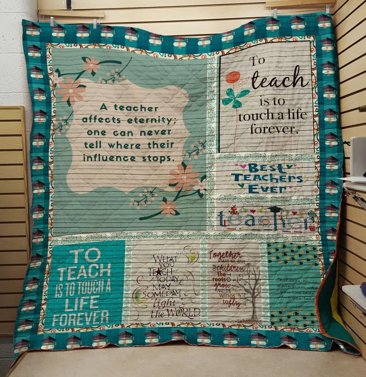 To Teach Is To Touch A Life Forever Quilt and Home Decor