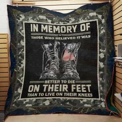 Veteran Better To Die On Their Feet Quilt Blanket Great Customized Gifts For Birthday Christmas Thanksgiving VeteranS Day Perfect Gifts For Veteran Lover and Home Decor
