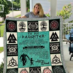 Viking  To My Daughter  Love Dad Quilt and Home Decor