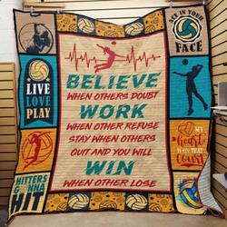 Volleyball Believe When Others Doubt Work And You Will Win Wheb Others Lose Quilt Blanket Great Customized Blanket Gifts For Birthday Christmas Thanksgiving and Home Decor