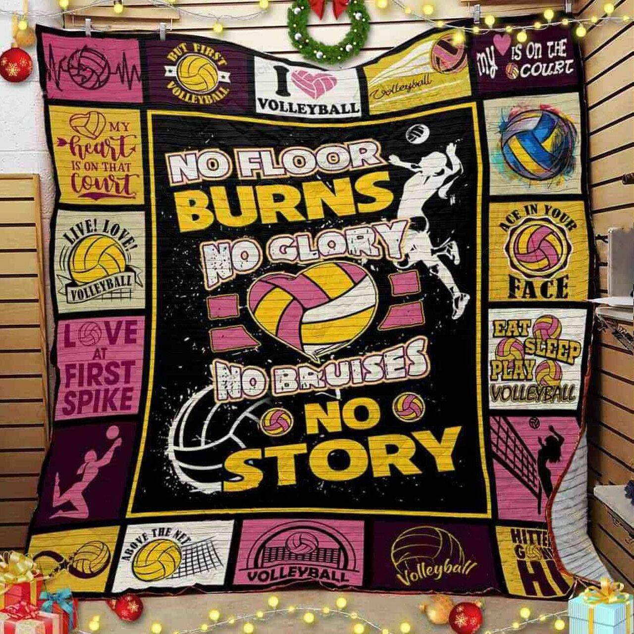 Volleyball No Floor Burns No Glory No Bruises No Story Quilt Blanket Great Customized Blanket Gifts For Birthday Christmas Thanksgiving and Home Decor