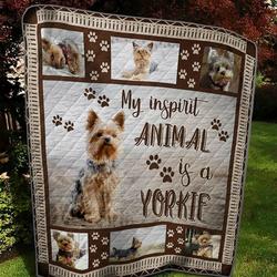 Yorkie 3D Customized Quilt My Inspirit Animal Is TUH108047 PLEN2407 and Home Decor