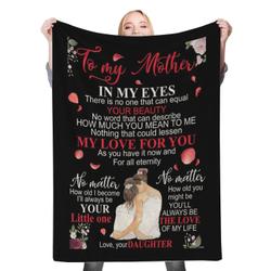 To My Mom Fleece Throw Blanket Meaningful Gift For My Loving Mom Dad Halloween Christmas