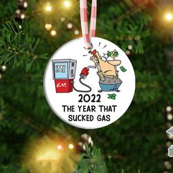 2022 Sucked Gas Christmas Keepsake Funny Ceramic Ornament Perfect And Unique Gifts For Family On Christmas