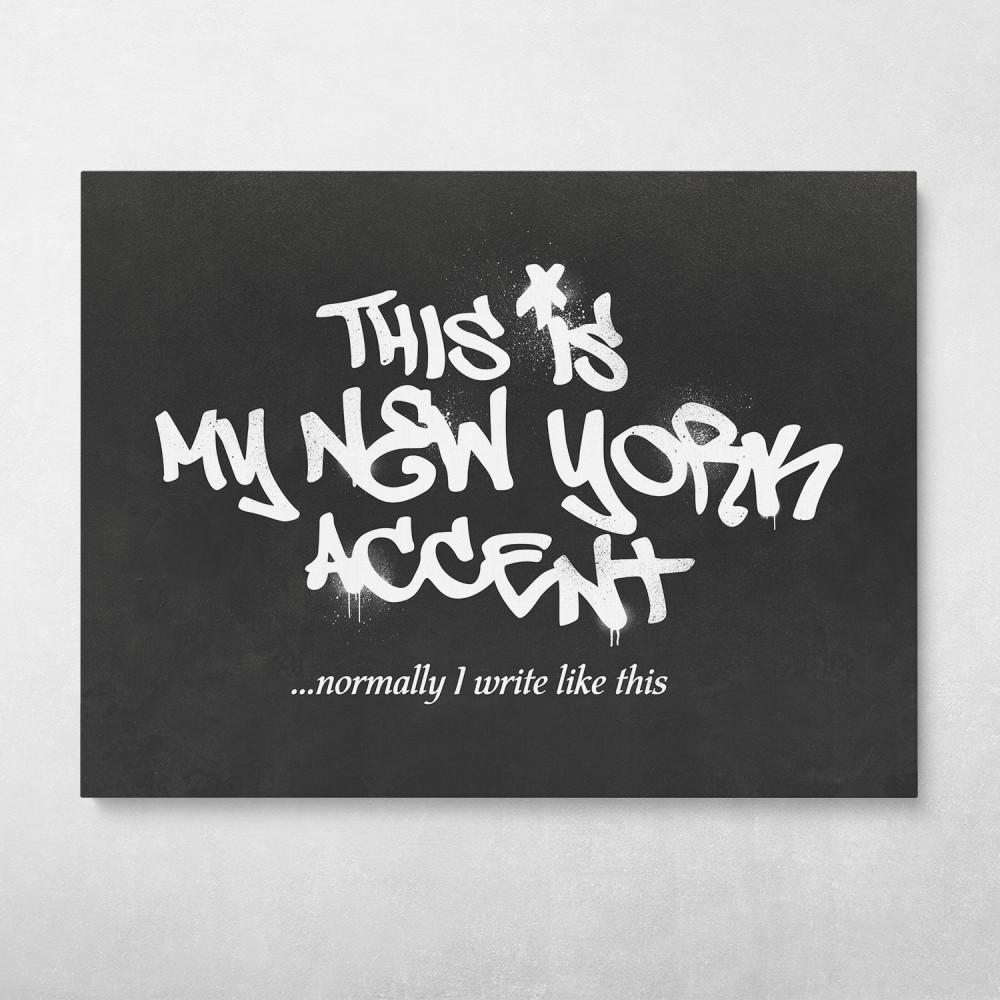 This Is My New York Accent Banksy Street Art Wall Art Canvas Meaning Gift For Birthday Christmas