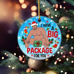 Barry Wood I Have A Big Package For You Ornament Perfect And Unique Gifts For Family On Christmas