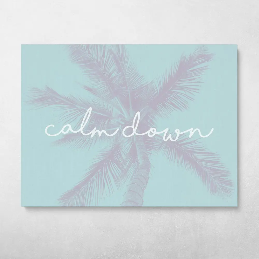 Calm Down Wall Art Canvas Meaning Gift For Birthday Christmas Halloween