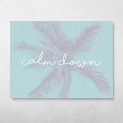 Calm Down Wall Art Canvas Meaning Gift For Birthday Christmas Halloween