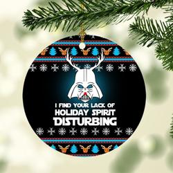 Darth Reindeer I Find Your Lack Of Holiday Spirit Disturbing Christmas Ornament Perfect And Unique Gifts For Family On Christmas
