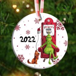 Funny Gasoline Pump The Grinch 2022 Ceramic Ornament Perfect And Unique Gifts For Family On Christmas