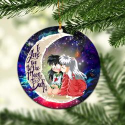 Inuyasha Love You To The Moon Galaxy Mica Circle Ornament Perfect Gift For Holiday Perfect Gifts For Family On Christmas