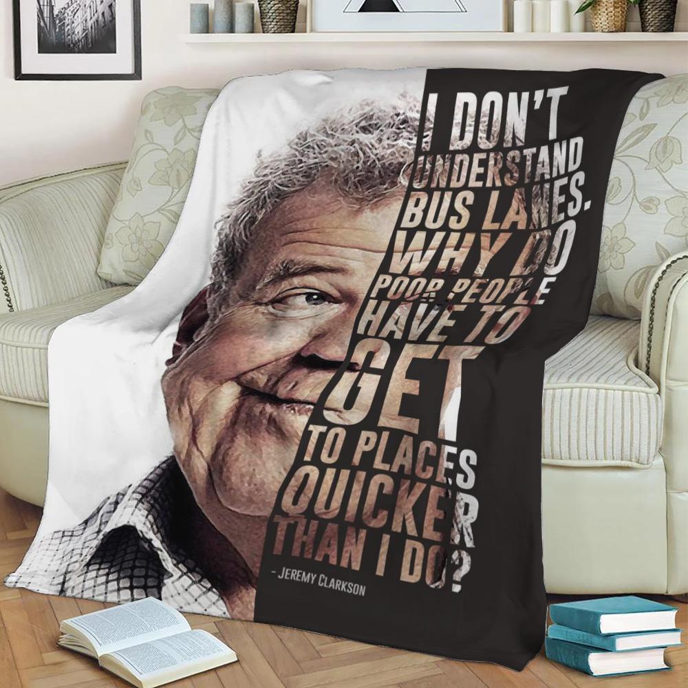 Jeremy Clarkson And His Quote Fleece Throw Blanket Meaningful Gift For Halloween Christmas