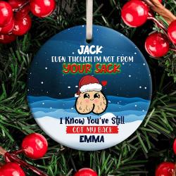 Personalized Funny Stepdad Even Though I m Not From Your Sack Ornament Perfect And Unique Gifts For Family On Christmas