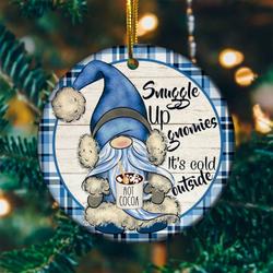 Snuggle Up Gnomies It s Cold Outside Christmas Ornament Perfect And Unique Gifts For Family On Christmas
