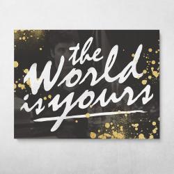 The World Is Yours Wall Art Canvas Meaning Gift For Birthday Christmas