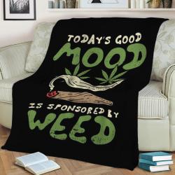 Todays Good Mood Weed Fleece Throw Blanket Meaningful Gift For Halloween Christmas