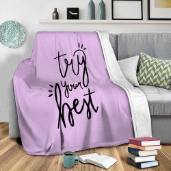 Try Your Best Fleece Throw Blanket Meaningful Gift For Halloween Christmas