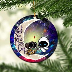 Wall - E Couple Love You To The Moon Galaxy Mica Circle Ornament Perfect Gift For Holiday Perfect Gifts For Family On Christmas