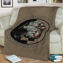 You Wanna Live Forever Fleece Throw Blanket Meaningful Gift For Halloween Christmas