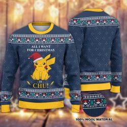 All I Want For Adults Kids On Christmas Is Chu Pikachus Xmas Ugly Sweatshirt Shirt Perfect And Unique Gifts On Christmas