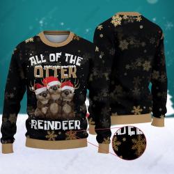 All Of The Otter Reindeer Ugly Christmas Sweater Perfect And Unique Gifts For Adults Kids On Christmas