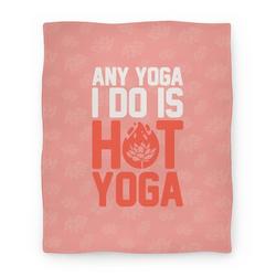 Movie Anime Any Yoga I Do Is Hot Yoga Premium Fleece Sherpa Blanket Perfect Gifts For Family On Christmas