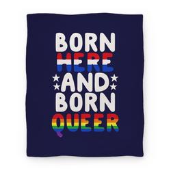 Movie Anime Born Here and Born Queer Premium Fleece Sherpa Blanket Perfect Gifts For Family On Christmas