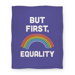 Movie Anime But First, Equality Premium Fleece Sherpa Blanket Perfect And Unique Gifts For Family On Christmas