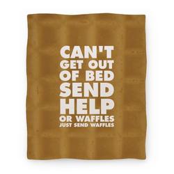 Movie Anime Can't Get Out Of Bed, Send Help (Or Waffles, Just Send Waffles) Premium Fleece Sherpa Blanket