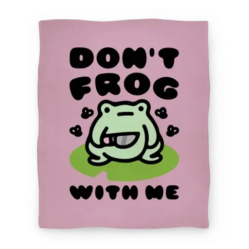 Movie Anime Don't Frog With Me Premium Fleece Sherpa Blanket Perfect And Unique Gifts For Family On Christmas