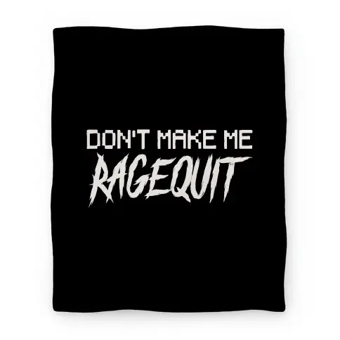 Movie Anime Don't Make Me Ragequit Premium Fleece Sherpa Blanket Perfect Gifts For Family On Christmas