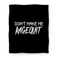 Movie Anime Don't Make Me Ragequit Premium Fleece Sherpa Blanket Perfect Gifts For Family On Christmas