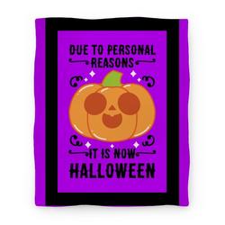 Movie Anime Due To Personal Reasons It Is Now Halloween Pumpkin (BlackText) Premium Fleece Sherpa Blanket