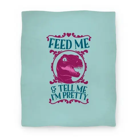 Movie Anime Feed Me and Tell Me I'm Pretty (Raptor) Premium Fleece Sherpa Blanket Perfect Gifts For Family On Christmas