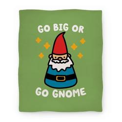 Movie Anime Go Big Or Go Gnome Premium Fleece Sherpa Blanket Perfect And Unique Gifts For Family On Christmas