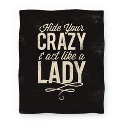 Movie Anime Hide Your Crazy & Act Like A Lady Premium Fleece Sherpa Blanket Perfect Gifts For Family On Christmas