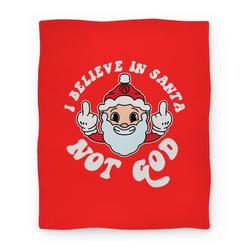 Movie Anime I Believe in Santa, Not God Premium Fleece Sherpa Blanket Perfect Gifts For Family On Christmas