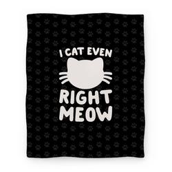 Movie Anime I Cat Even Right Meow Premium Fleece Sherpa Blanket Perfect And Unique Gifts For Family On Christmas