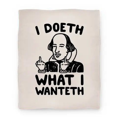 Movie Anime I Doeth What I Wanteth Premium Fleece Sherpa Blanket Perfect Gifts For Family On Christmas
