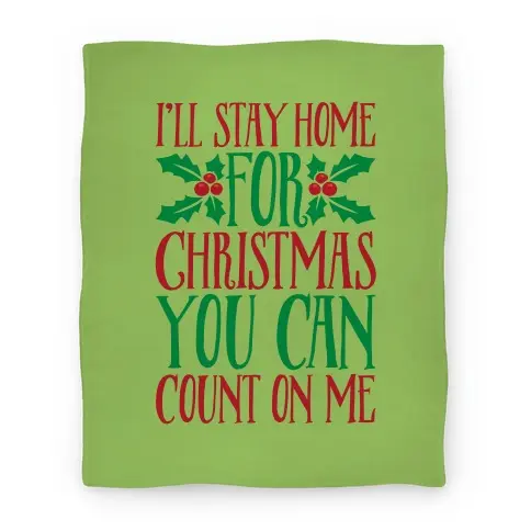 Movie Anime I'll Stay Home For Christmas Premium Fleece Sherpa Blanket Perfect Gifts For Family On Christmas