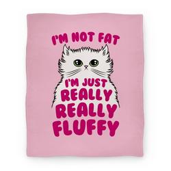 Movie Anime I'm Not Fat I'm Just Really Really Fluffy Premium Fleece Sherpa Blanket Perfect Gifts For Family On Christmas