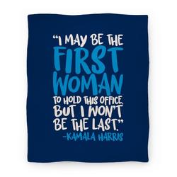 Movie Anime I May Be The First Woman To Hold This Office But I Won't Be The Last Kamala Harris Quote Premium Fleece Sherpa Blanket