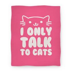 Movie Anime I Only Talk To Cats Premium Fleece Sherpa Blanket Perfect And Unique Gifts For Family On Christmas