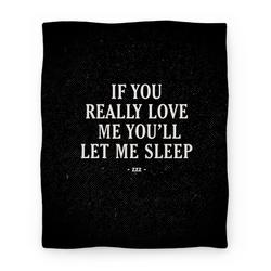 Movie Anime If You Really Love Me You'll Let Me Sleep Premium Fleece Sherpa Blanket Perfect Gifts For Family On Christmas
