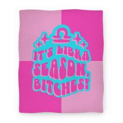 Movie Anime It's Libra Season, Bitches! Premium Fleece Sherpa Blanket Perfect Gifts For Family On Christmas