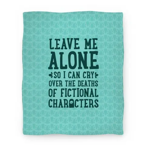 Movie Anime Leave Me Alone To Cry Over The Deaths of Fictional Characters Premium Fleece Sherpa Blanket